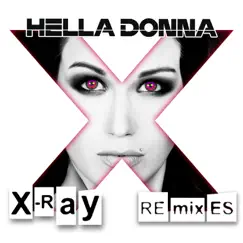 X-Ray (Remixes) by Hella Donna album reviews, ratings, credits