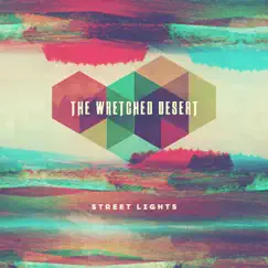 Street Lights - Single by The Wretched Desert album reviews, ratings, credits