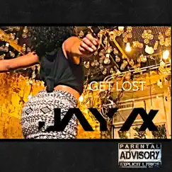 Get Lost - Single by Jay Ax album reviews, ratings, credits