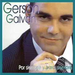 Por Siempre y para Siempre by Gerson Galván album reviews, ratings, credits