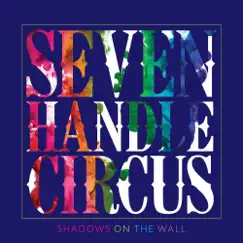 Shadows on the Wall by Seven Handle Circus album reviews, ratings, credits