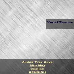 Vocal Trance by Amind Two Guys & Alta May album reviews, ratings, credits