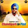 Chandigarh To Pind - Single album lyrics, reviews, download