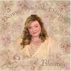 Blessings by Dennise Nichole Dittman album reviews, ratings, credits