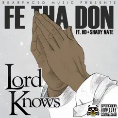 Lord Knows (feat. HD & Shady Nate) Song Lyrics