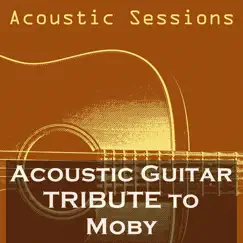 Acoustic Guitar Tribute to Moby by Acoustic Sessions album reviews, ratings, credits