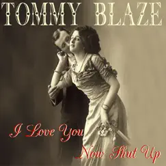 My Name Is Tommy Blaze Song Lyrics
