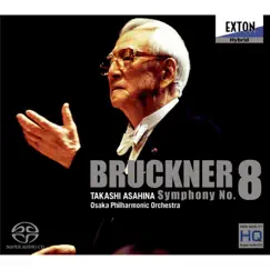 Bruckner : Symphony No8 [ed. Haas] by Takashi Asahina & Osaka Philharmonic Orchestra album reviews, ratings, credits