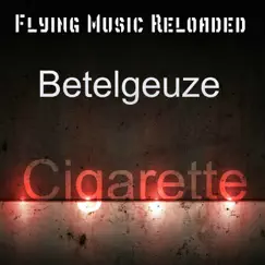 Cigarette - Single by Betelgeuze album reviews, ratings, credits