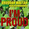 I'm Proud (feat. Keala Kawaauhau) - Single album lyrics, reviews, download