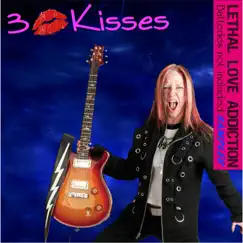 Lethal Love Addiction (Sampler) by 3 Kisses album reviews, ratings, credits