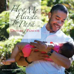 Hoy Me Hiciste Tu Papá - EP by Daniel Pascoe album reviews, ratings, credits