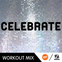 Celebrate (Workout Mix) - Single by D'Mixmasters album reviews, ratings, credits