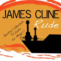 Rude (Guitar/Ukulele) - Single by James Cline album reviews, ratings, credits