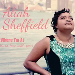 Where I'm At (Is in Love with You) - Remix EP - Single by Aliah Sheffield album reviews, ratings, credits