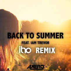 Back To Summer (Itro Remix) (feat. Iam Trevor) Song Lyrics