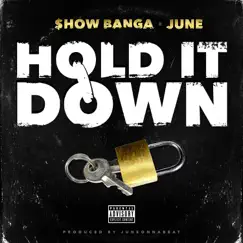 Hold It Down - Single by Show Banga & June album reviews, ratings, credits