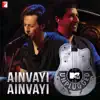 Ainvayi Ainvayi (MTV Unplugged) album lyrics, reviews, download