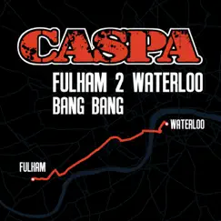 Fulham 2 Waterloo EP by Caspa album reviews, ratings, credits