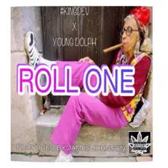 Roll One (feat. Young Dolph) - Single by #Kingdev album reviews, ratings, credits