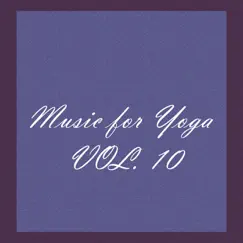 Music for Yoga, Vol. 10 by Various Artists album reviews, ratings, credits