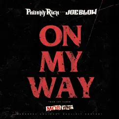 On My Way - Single by Philthy Rich & Joe Blow album reviews, ratings, credits