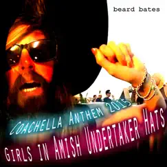 Coachella Anthem 2015 - Girls in Amish Undertaker Hats - Single by Beard Bates album reviews, ratings, credits