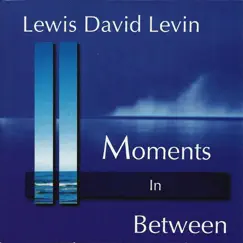 Moments in Between by Lewis David Levin & Shakti Deva album reviews, ratings, credits