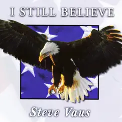 I Still Believe by Steve Vaus album reviews, ratings, credits