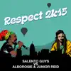 Respect 2k15 (Salento Guys vs. Alborosie & Junion Reid) - Single album lyrics, reviews, download