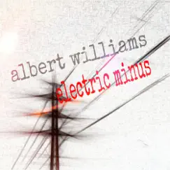 Electric Minus - EP by Albert Williams album reviews, ratings, credits