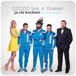 Ja cie kocham (feat. Anatoliy Dolesko) [Sympho Version] - Single by DZIDZIO album reviews, ratings, credits