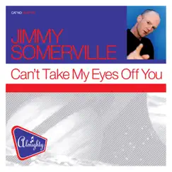 Can't Take My Eyes Off You (Almighty Pop'd Up Radio Edit) Song Lyrics