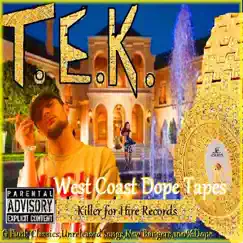 West Coast Dope Tapes by T.E.K. album reviews, ratings, credits