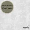 Feel You - Single album lyrics, reviews, download