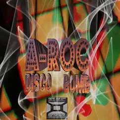 Disco Bomb - Single by A-Roc album reviews, ratings, credits