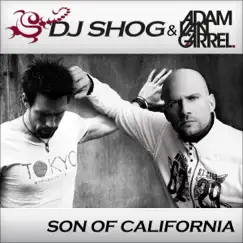 Son of California (Remixes) - EP by DJ Shog & Adam van Garrel album reviews, ratings, credits