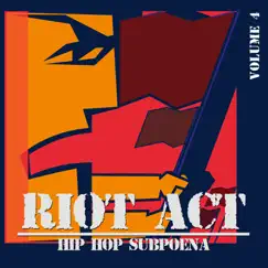 Riot Act: Hip Hop Subpoena, Vol. 4 by Various Artists album reviews, ratings, credits