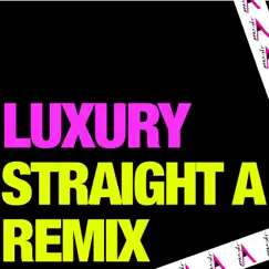 Luxury (Straight a Remix) Song Lyrics