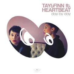 Day By Day (feat. Heartbeat) - Single by Tay & Finn album reviews, ratings, credits
