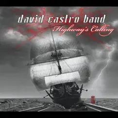 Highway's Calling by David Castro Band album reviews, ratings, credits