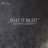 Make It Right - EP album lyrics, reviews, download
