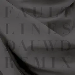 Fault Lines (Dauwd Remix) Song Lyrics