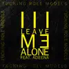 Leave Me Alone (Remixes) [feat. Adeena] - EP album lyrics, reviews, download