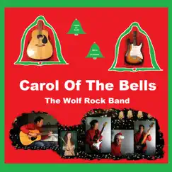 Carol of the Bells (with Mister Dave) - EP by The Wolf Rock Band album reviews, ratings, credits