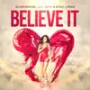 Believe It - EP album lyrics, reviews, download