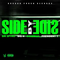 Side By Side (feat. Big H, Bossman Birdie & President T) [Explicit] Song Lyrics