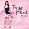 Too Hot For Words album lyrics, reviews, download