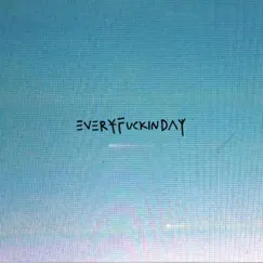 Everyfuckinday - EP by LOLAWOLF album reviews, ratings, credits