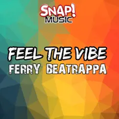 Feel the Vibe - Single by Ferry & Beatrappa album reviews, ratings, credits